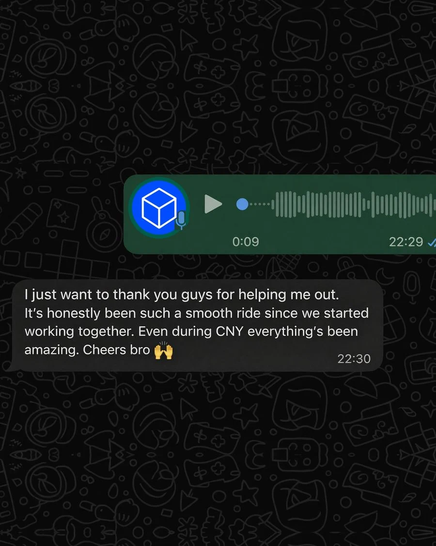 WhatsApp message from a ShipBee client: I just want to thank you guys for helping me out. It's honestly been such a smooth ride since we started working together. Even during CNY everything's been amazing. Cheers bro